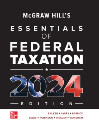 McGraw-Hill's Essentials of Federal Taxation 2024 Edition 15e SOLUTION MANUAL Spilker
