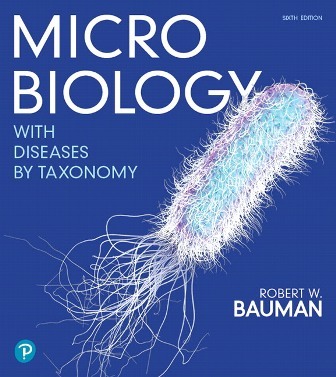 Microbiology with Diseases by Taxonomy 6th Edition Bauman Test Bank